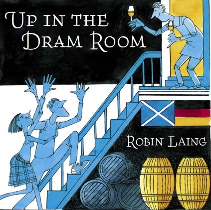 CD Robin Laing "Up in the dram room" Malts of Scotland & The Westfalian
